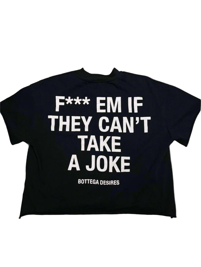 BOTTEGA DESIRES FUCK EM T-SHIRT (BLACK)