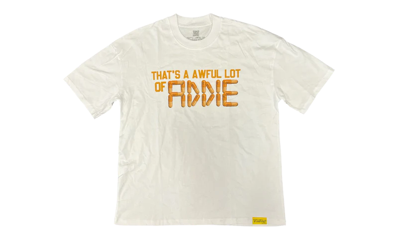 That's A Awful Lot Of Cough Syrup Addie White T-Shirt