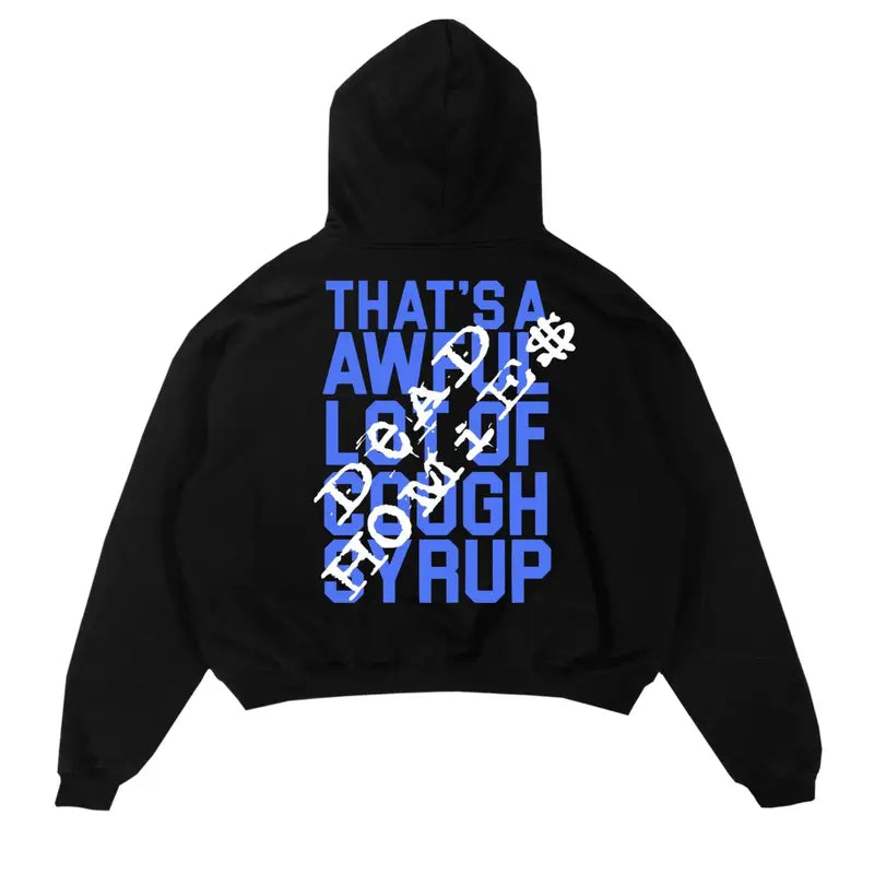 Awful Lot Of Cough Syrup x D3ad Homie Hoodies