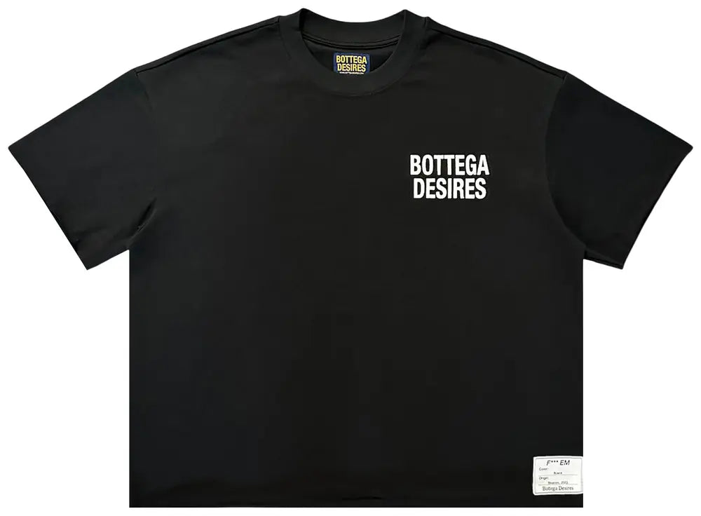 BOTTEGA DESIRES FUCK EM T-SHIRT (BLACK)