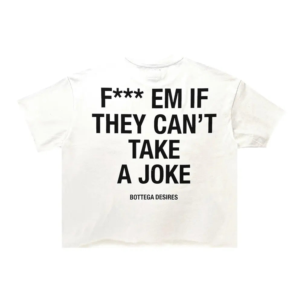 Bottega Desires Fuck Em T-Shirt 'White'